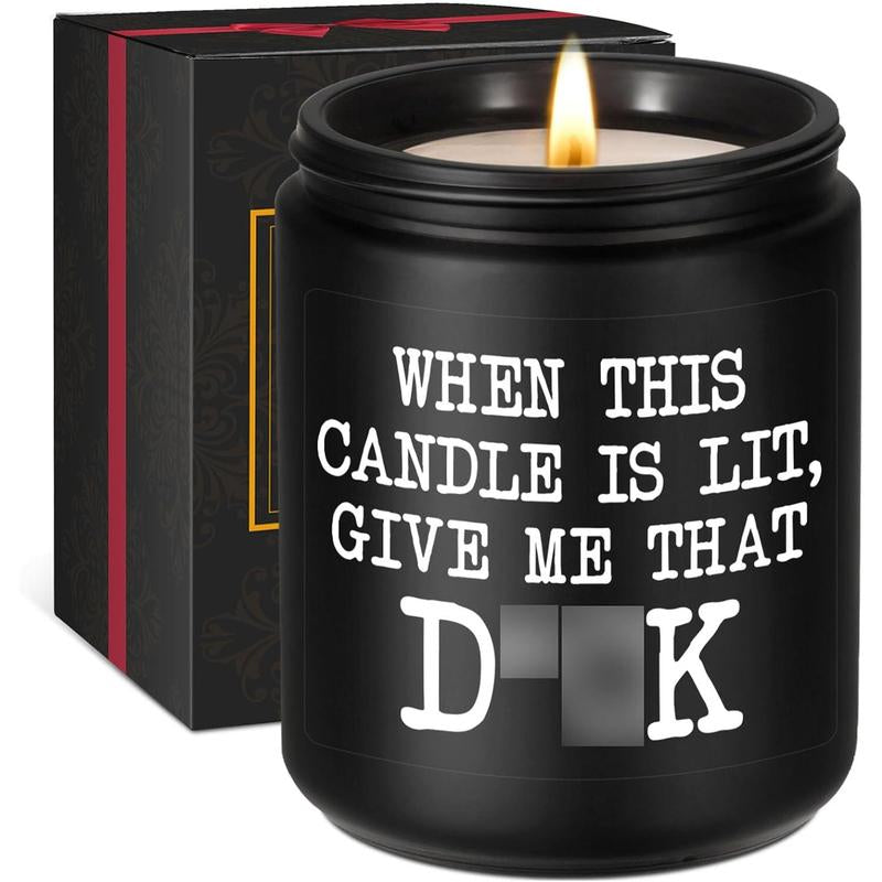 When this Candle is lit give me that D**K