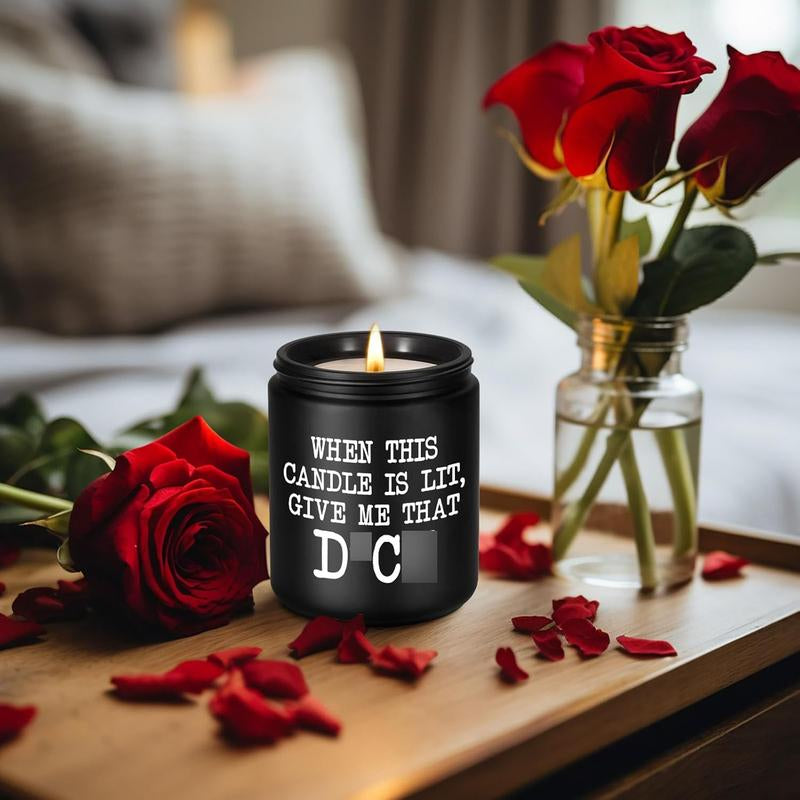 When this Candle is lit give me that D**K