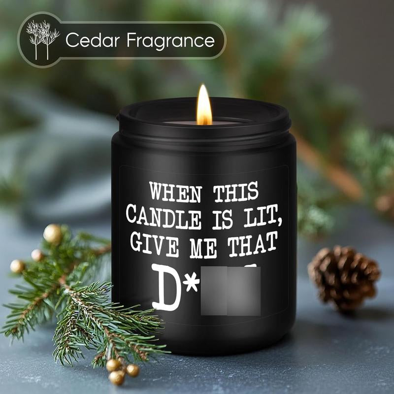 When this Candle is lit give me that D**K