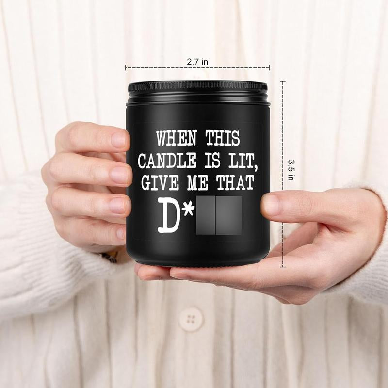 When this Candle is lit give me that D**K