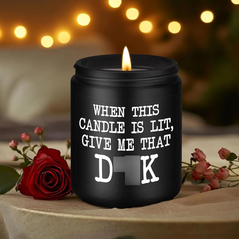 When this Candle is lit give me that D**K